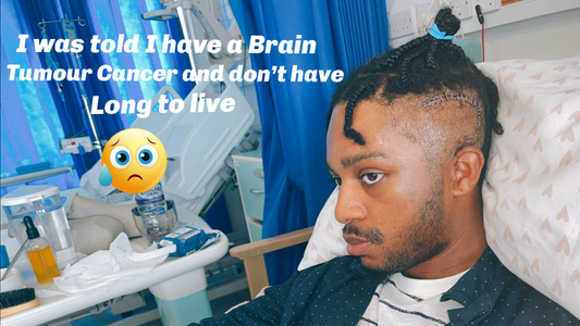 I was told I have a Brain Tumour Cancer 😩 and don’t have long to live